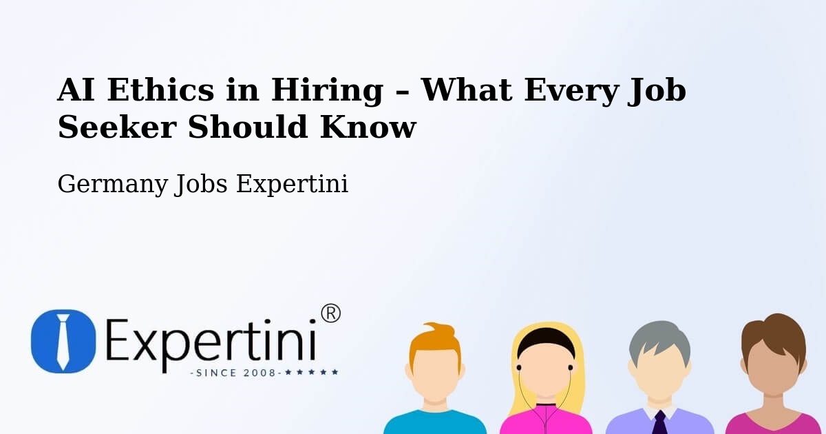 AI Ethics in Recruitment & Hiring – Windberg - Windberg, Germany Jobs Expertini